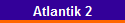 Atlantik 2
