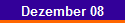 Dezember 08
