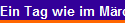 Ein Tag wie im Mrchen