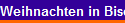 Weihnachten in Bischoffsgrn