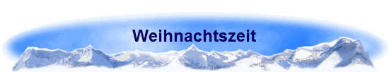 Weihnachtszeit
